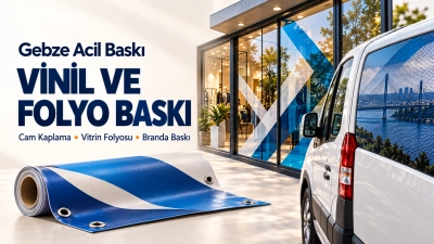 Gebze Vinil Baskı ve Folyo Baskı